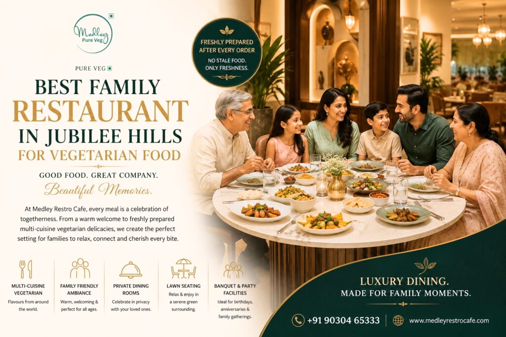 Best Family Restaurant in Jubilee Hills for Vegetarian Food