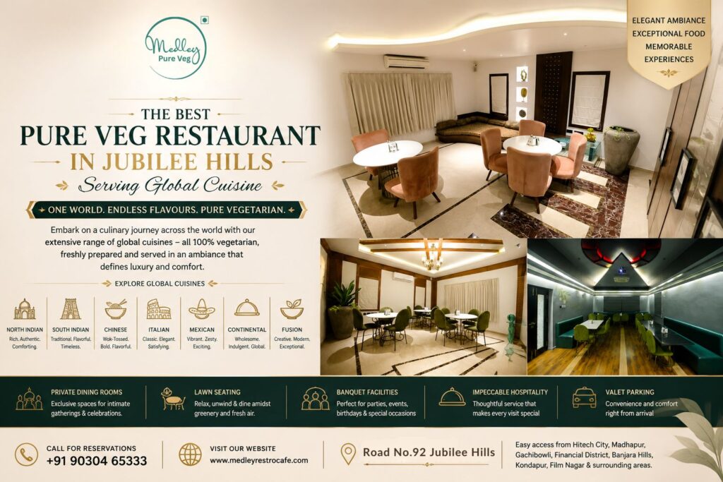 Best Pure Veg Restaurant in Jubilee Hills Serving Global Cuisine