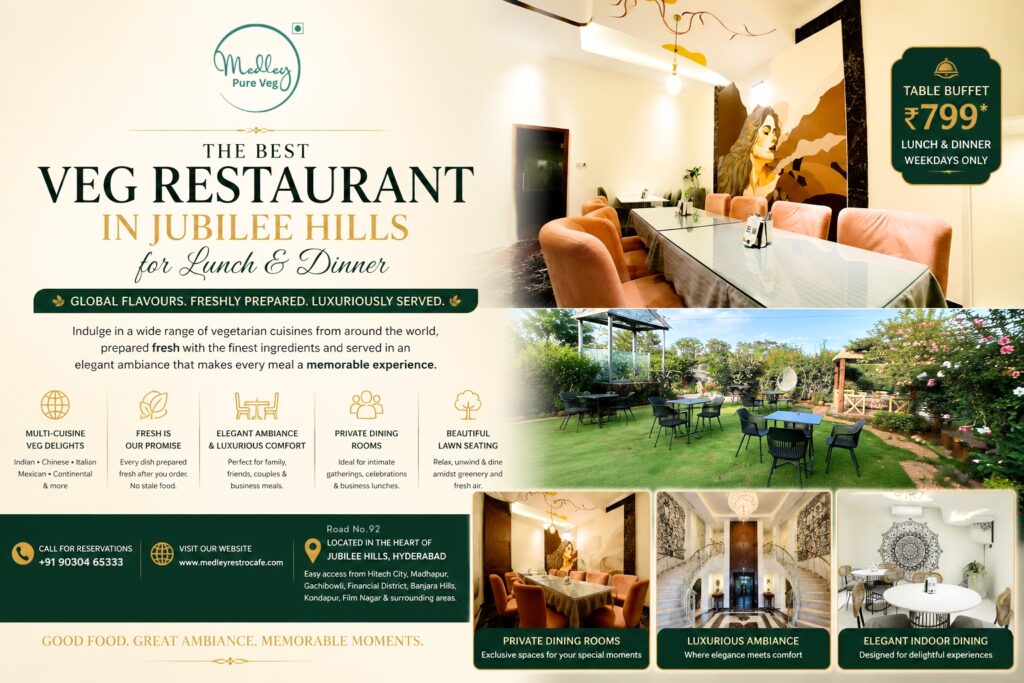 Best Veg Restaurant in Jubilee Hills for Lunch and Dinner